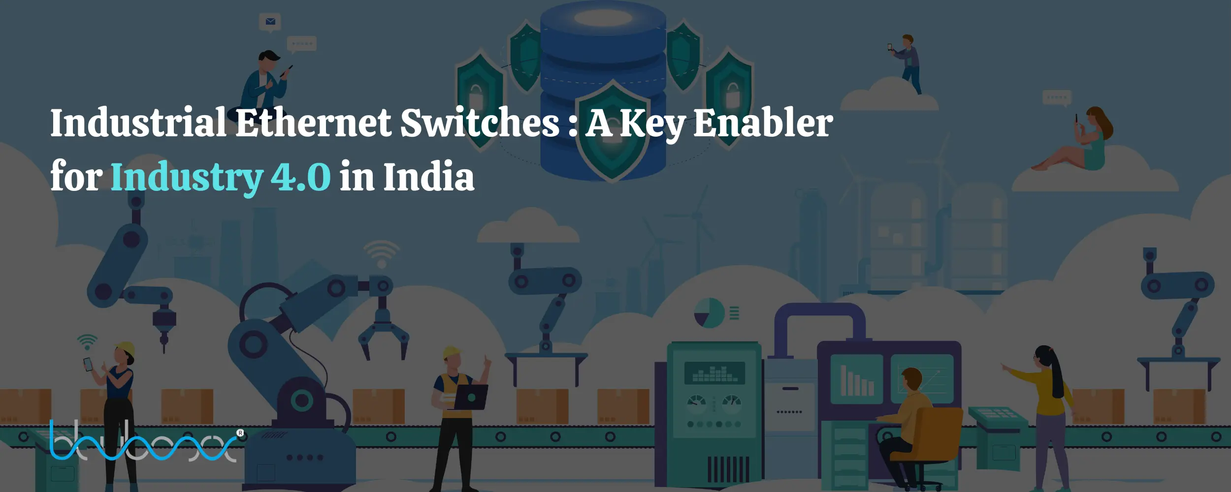 Read more about the article Industrial Ethernet Switches: A Key Enabler for Industry 4.0 in India