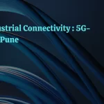 The Future of Industrial Connectivity: 5G-Ready Modems in Pune