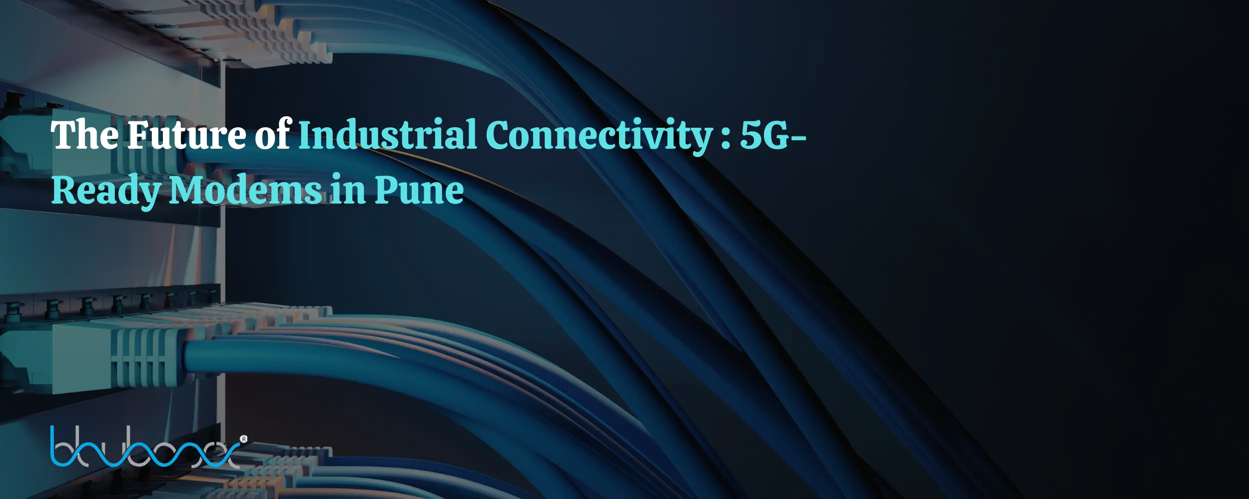 Read more about the article The Future of Industrial Connectivity: 5G-Ready Modems in Pune