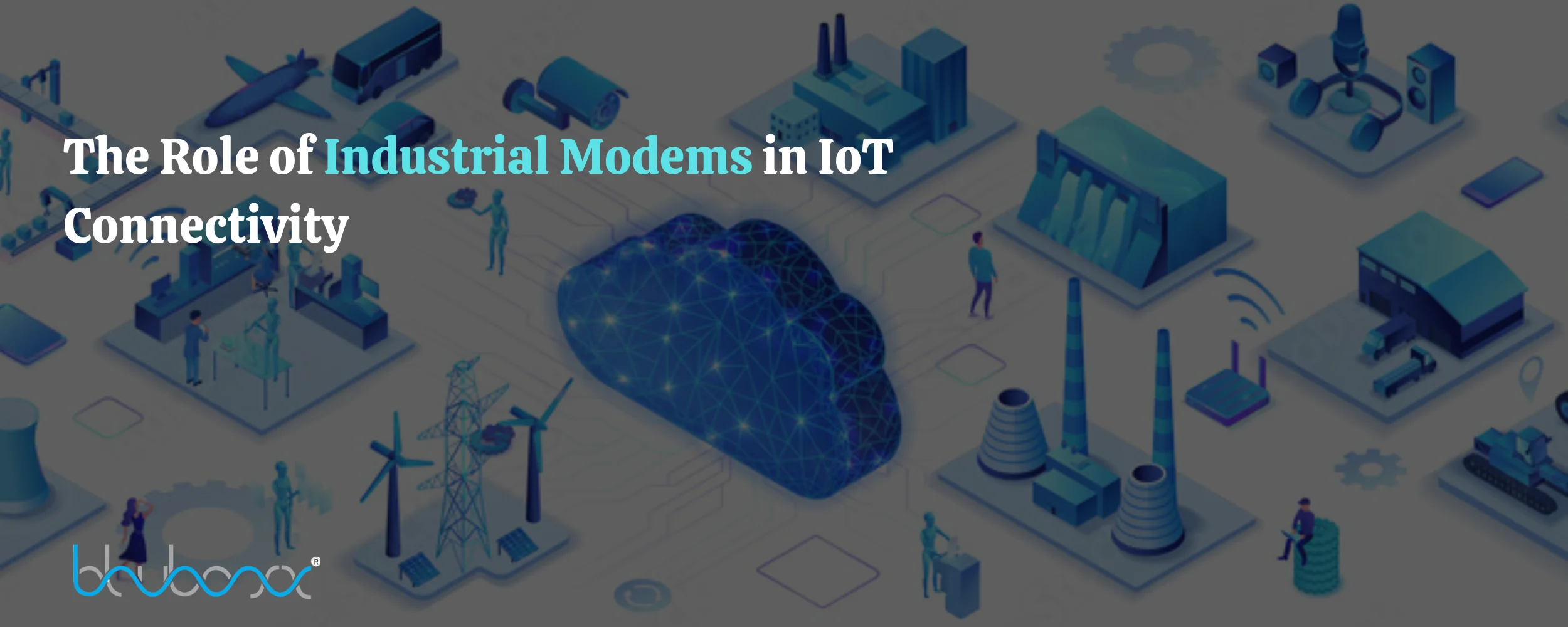 Read more about the article The Role of Industrial Modems in IoT Connectivity